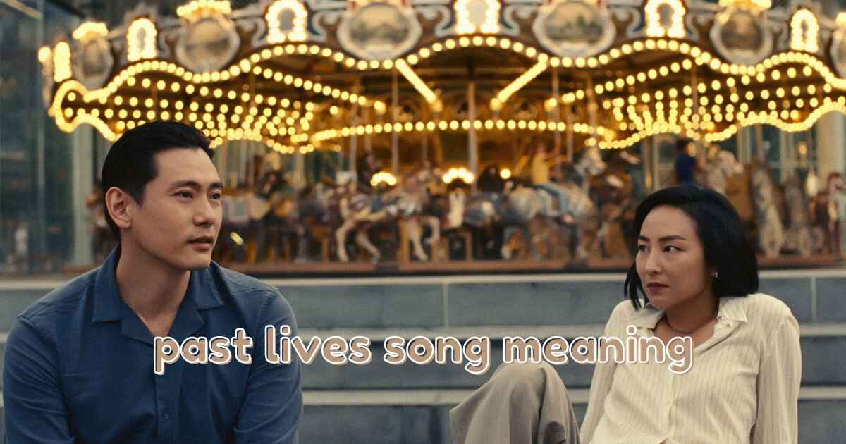 past-lives-song-meaning