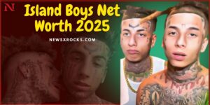 Island Boys Net Worth 2025? How Did The Island Boys Get Rich (Updated)